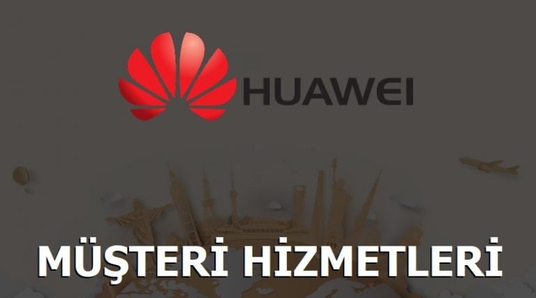 Huawei Müşteri Hizmetleri